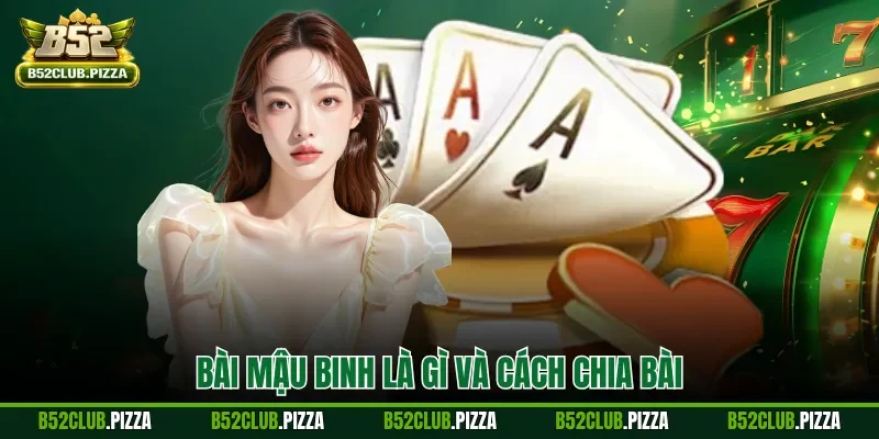 Bài mậu binh là gì và cách chia bài